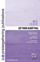 Let Your Glory Fall SATB choral sheet music cover